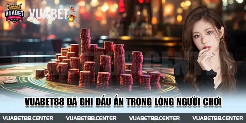 Vuabet88 đã ghi dấu ấn trong lòng người chơi khi tạo nên một giao diện hoàn mỹ